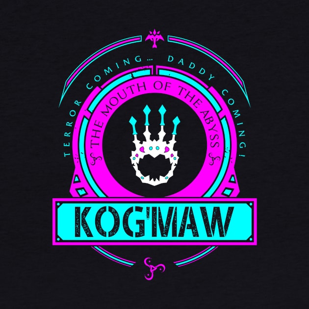 KOG'MAW - LIMITED EDITION by DaniLifestyle